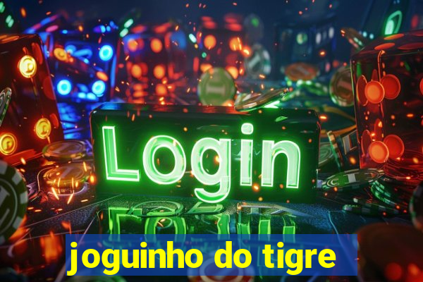 joguinho do tigre